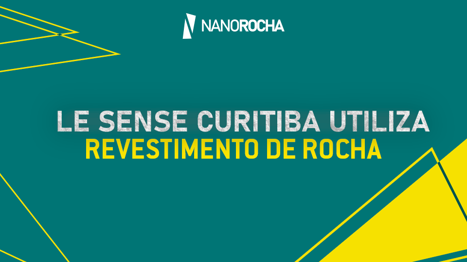 Imagem do banner com a frase "Le Sense Curitiba Utiliza Revestimento de Rocha", destacando o uso do revestimento NanoRocha na fachada do edifício Le Sense em Curitiba.