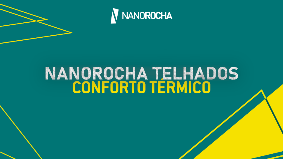 Banner institucional da NanoRocha com fundo verde e amarelo, destacando o texto 'NanoRocha Telhados – Conforto Térmico'.